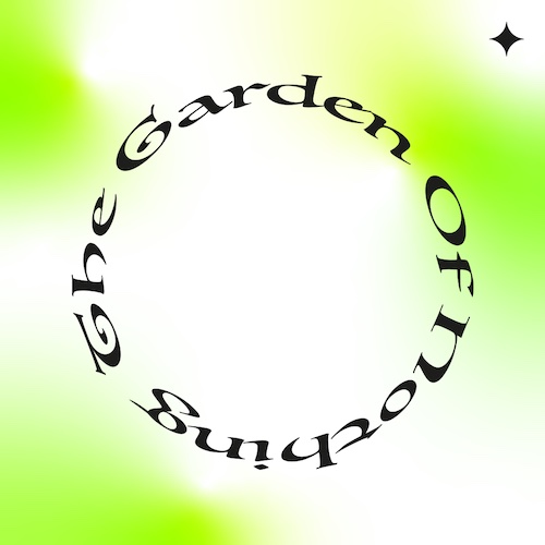 The Garden Of Nothing